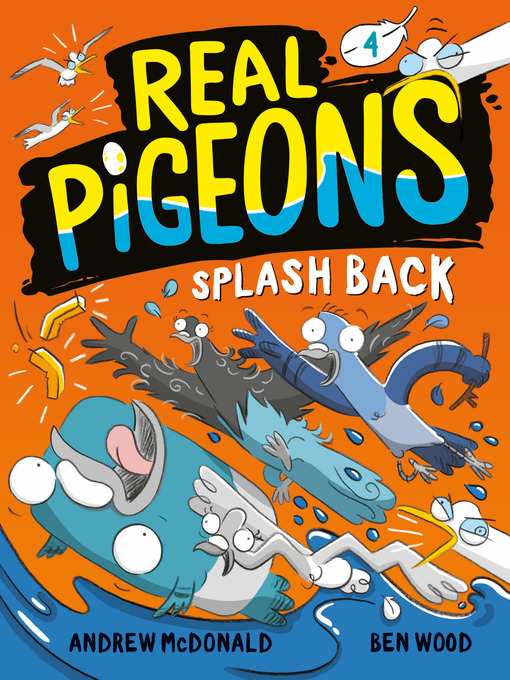 Title details for Real Pigeons Splash Back (Book 4) by Andrew McDonald - Wait list